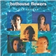 Hothouse Flowers - One Tongue